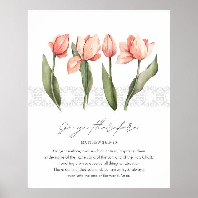 Matthew 28:19-20 Bible Verse and Tulips Poster (Front)