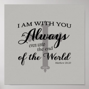 Matthew 28:20 Gray Christian Bible Verse Poster