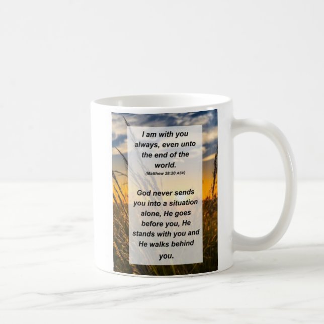 Matthew 28:20 I am with you always Coffee Mug (Right)