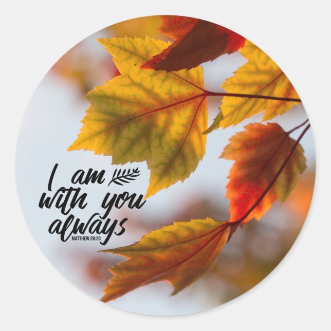 Matthew 28 20 I Am With You Always Fall Leaves Classic Round Sticker (Front)
