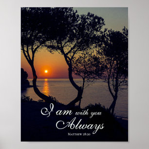 Matthew 28:20 I Am with You Always Golden Sunset  Poster
