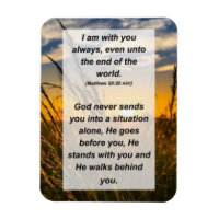 Matthew 28:20 I am with you always