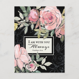 Matthew 28:20 I Am With You Always Pink Flowers Postcard