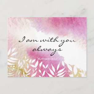 Matthew 28:20 I Am with You Always Postcard