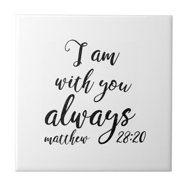 Matthew 28:20 tile (Front)