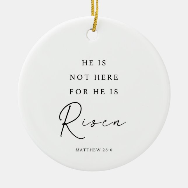 Matthew 28:6 He is Risen, Christian Easter Ceramic Tree Decoration (Front)