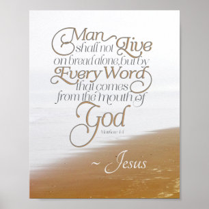 Matthew 4:4 Man shall not live on bread alone Poster