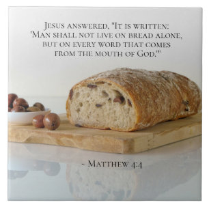 Matthew 4:4 Man shall not live on bread alone Tile