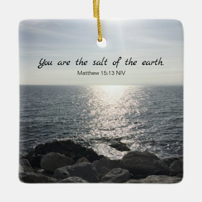 Matthew 5:13 You are the Salt of the Earth Ocean Ceramic Ornament (Front)