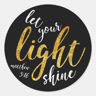 Matthew 5:16 - Shine Your Light Classic Round Sticker
