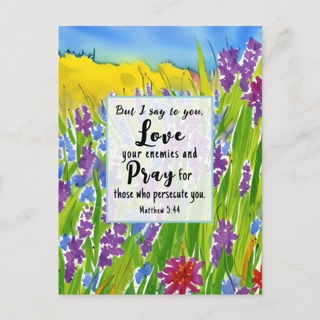 Matthew 5:44 I say to you Love your enemies Bible Postcard (Front)