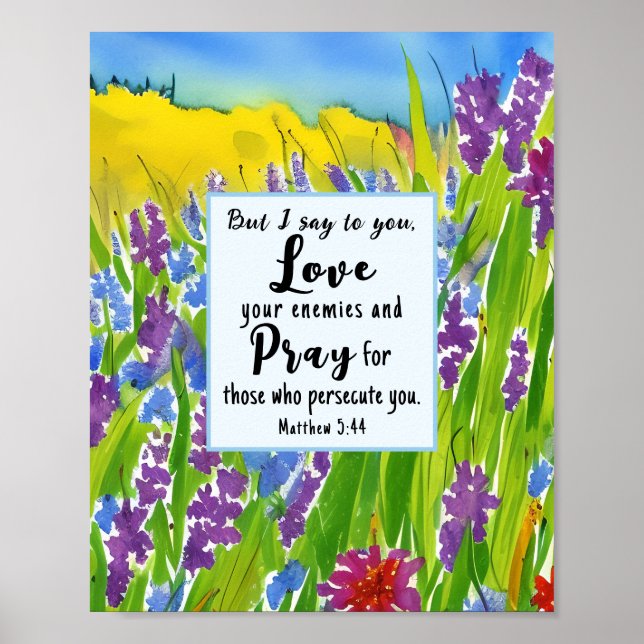Matthew 5:44 I say to you Love your enemies Bible Poster (Front)