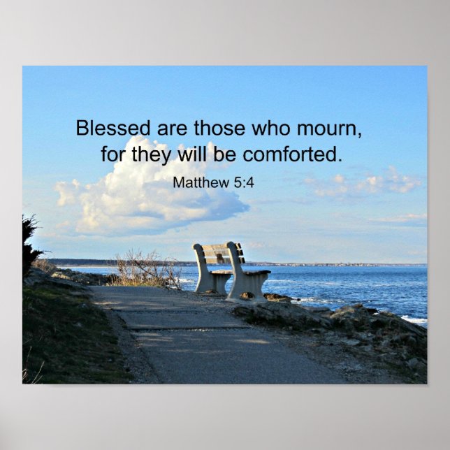 Matthew 5:4 Blessed are those who mourn, for.... Poster (Front)