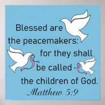Matthew 5:9 Blessed Are The Peacemakers Poster