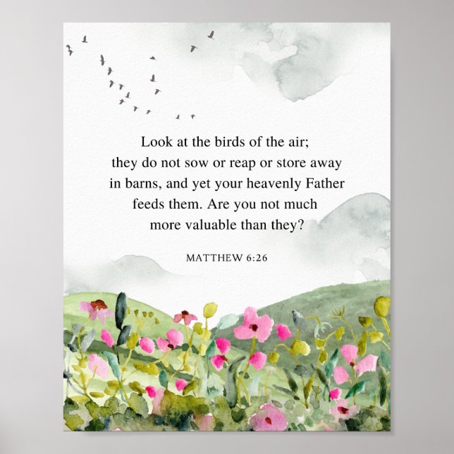 Matthew 6:26 Look at the birds of the air Poster (Front)