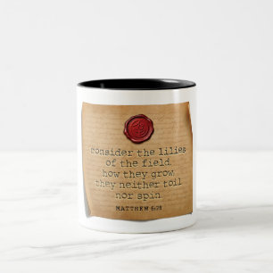 MATTHEW 6:28 - Coffee Mug