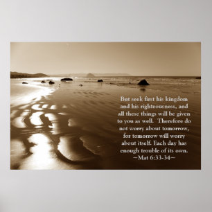 Matthew 6:33- 34 Poster
