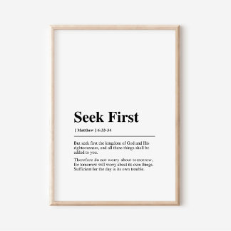 Matthew 6:33-34 Seek First Poster