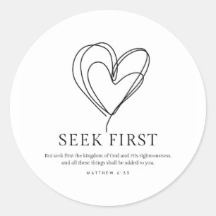 Matthew 6:33 Seek First the Kingdom of God Classic Round Sticker
