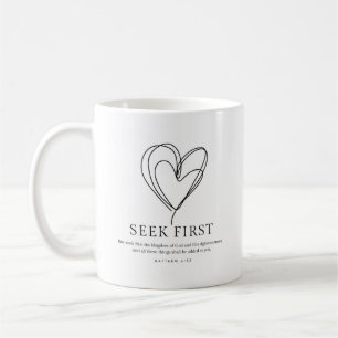 Matthew 6:33 Seek First the Kingdom of God Coffee Mug