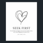 Matthew 6:33 Seek first the Kingdom of God Poster<br><div class="desc">Matthew 6:33 NKJV But seek first the kingdom of God and His righteousness,  and all these things shall be added to you.</div>