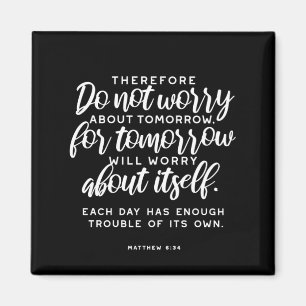 Matthew 6:34 Bible Verse Magnet