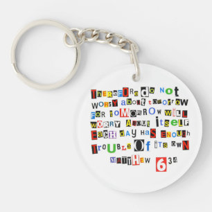 Matthew 6:34 Ransom Note Key Ring