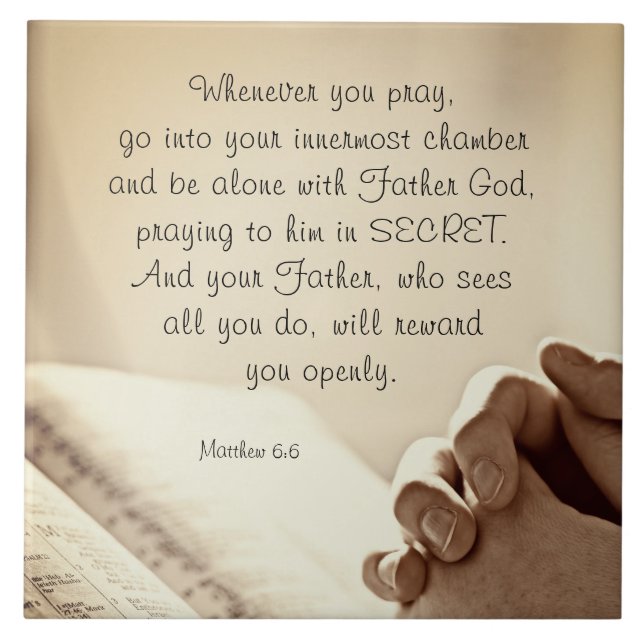 Matthew 6:6 When you Pray Christian Bible Verse Tile (Front)