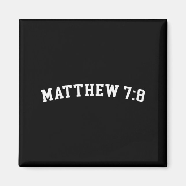 Matthew 7_8  magnet (Front)