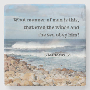 Matthew 8:27 Even the winds and sea obey Him Bible Stone Coaster