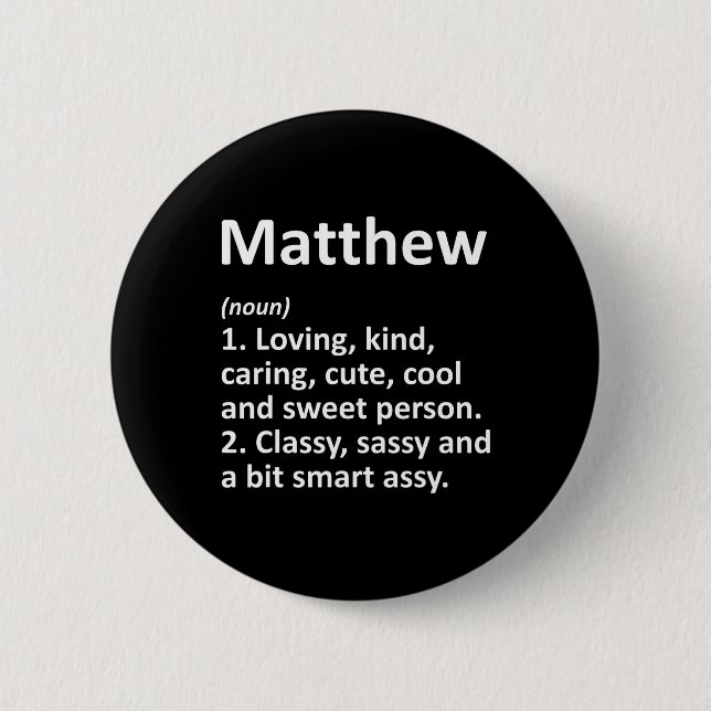 Matthew Definition Personalised Name Funny Birthda 6 Cm Round Badge (Front)