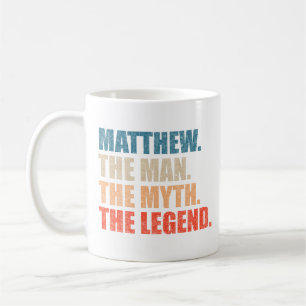 Matthew The Man The Myth The Legend T-Shirt Coffee Mug