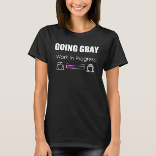 MaTuRe WoMeN GOING GRAY Work in Progress Purple Ba T-Shirt