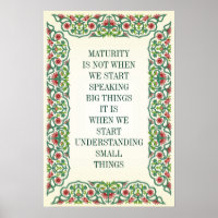MATURITY IS NOT WHEN  WE START  SPEAKING BIG THING