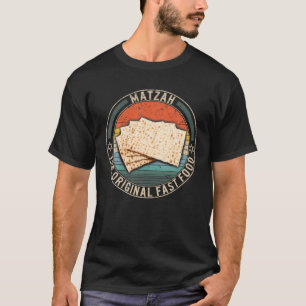 Matzah The Original Fast Food Kosher Jewish Seder T-Shirt
