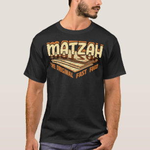 Matzah The Original Fast Food Passover Jewish Sede T-Shirt