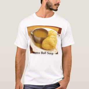 Matzo Ball Soup T-Shirt