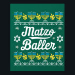 Matzo Baller Long Sleeve Funny Hanukkah Gifts Poster<br><div class="desc">Matzo Baller Long Sleeve Funny Hanukkah Gifts</div>