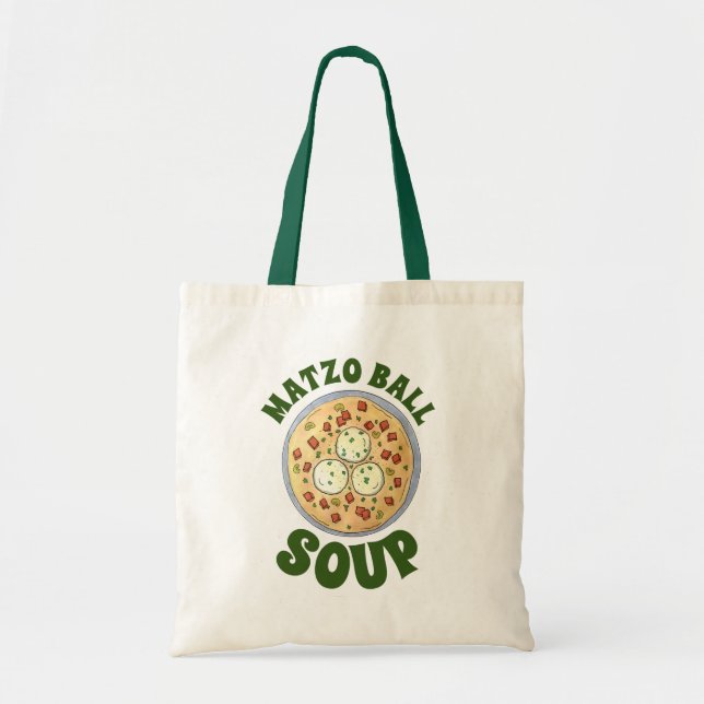 Matzo Matzah Ball Soup Jewish Cuisine Passover Tote Bag (Front)