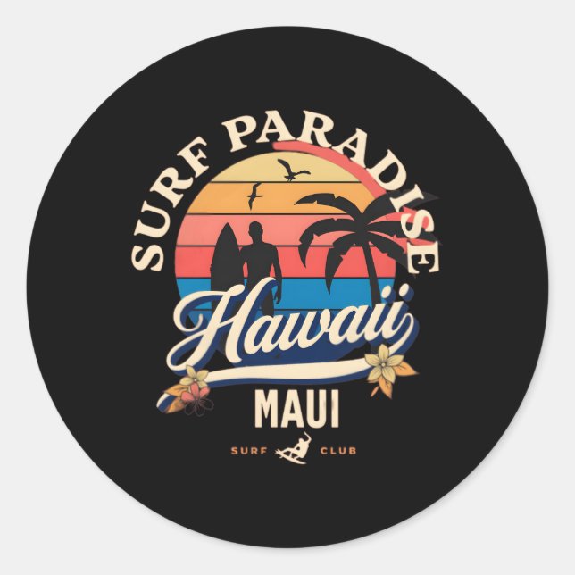 Maui Hawaii Vacation Surf Paradise Classic Round Sticker (Front)