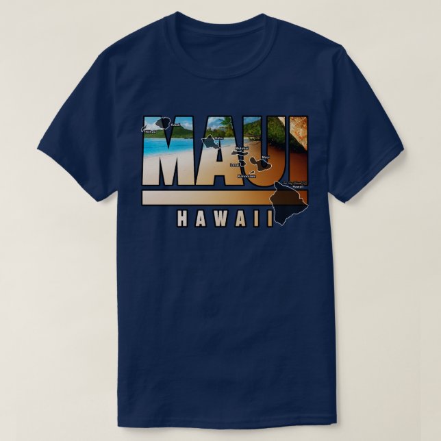 Maui Hawaii With Hawaiian Islands T-Shirt (Design Front)