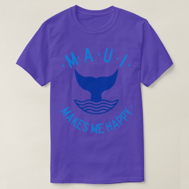 MAUI MAKES ME HAPPY WHALE TAIL T-Shirt (Design Front)