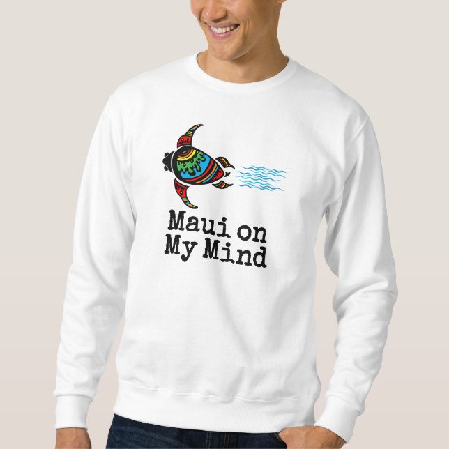 Maui on My Mind Sea Turtle Sweatshirt (Front)