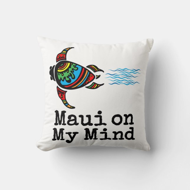 Maui on My Mind Throw Pillow (Front)