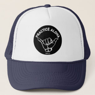Maui - Practice Aloha Shaka (Hang loose) Trucker Hat