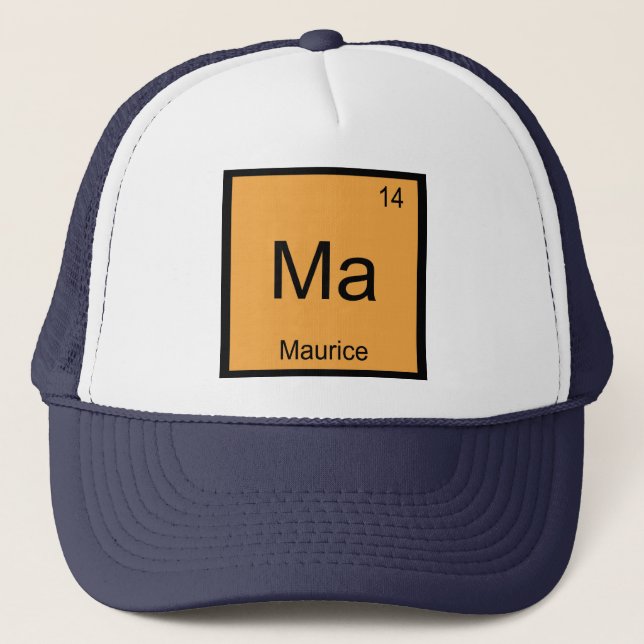 Maurice Name Chemistry Element Periodic Table Trucker Hat (Front)