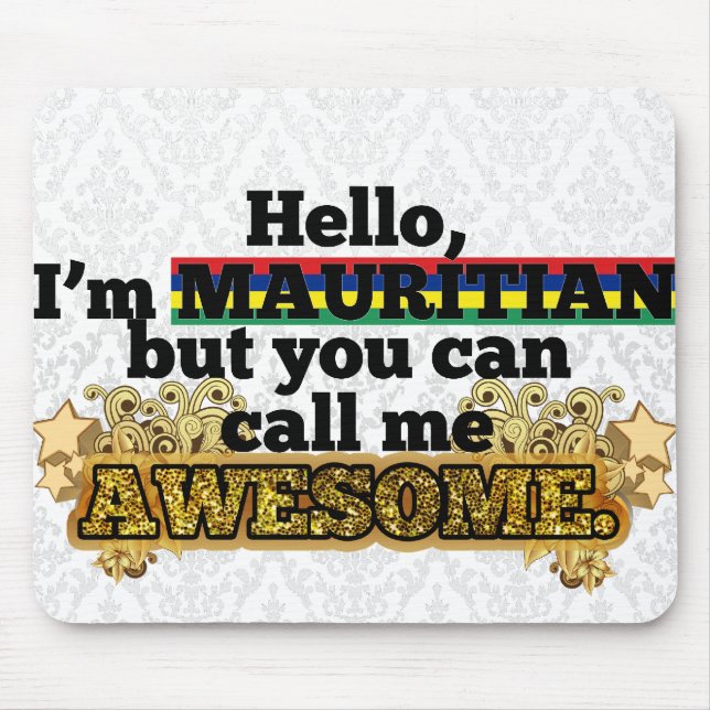 Mauritian, but call me Awesome Mouse Mat (Front)