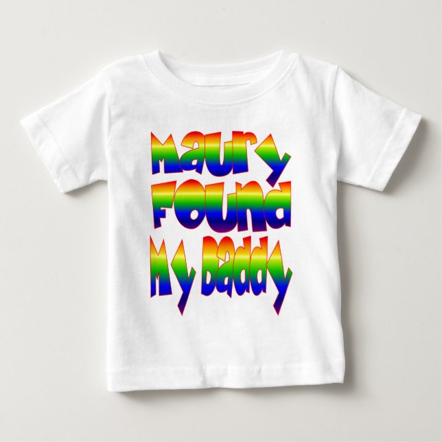 Maury Found My Daddy T-Shirt (Front)
