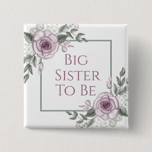 Mauve Roses, Big Sister to be, Baby Shower 15 Cm Square Badge
