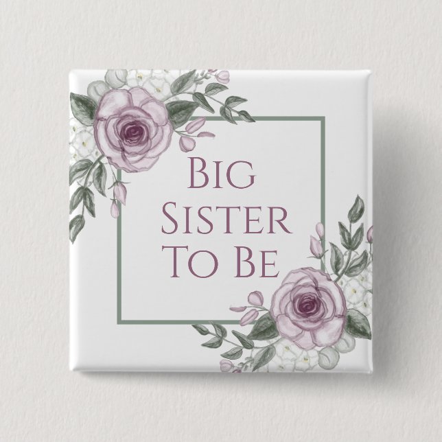 Mauve Roses, Big Sister to be, Baby Shower   15 Cm Square Badge (Front)